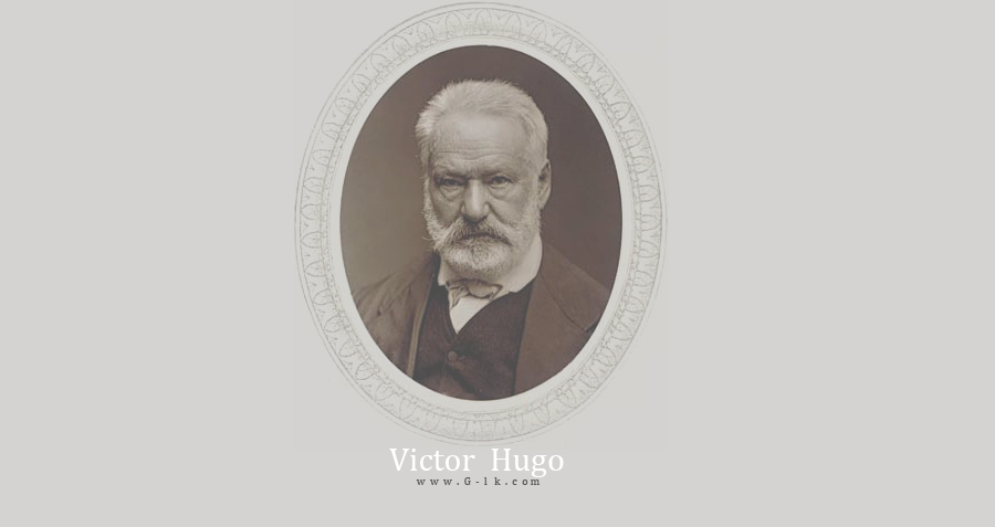    Victor Hugo